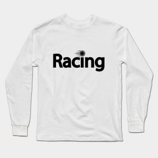 Racing artistic typography design Long Sleeve T-Shirt